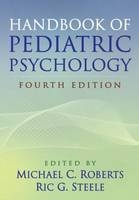 Handbook of Pediatric Psychology, Fourth Edition - 