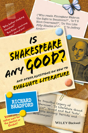 Is Shakespeare any Good? - Richard Bradford