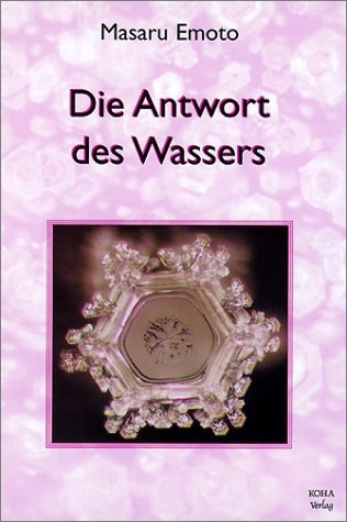 Die Antwort des Wassers - Masaru Emoto