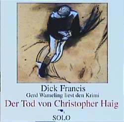 Der Tod von Christopher Haig - Dick Francis