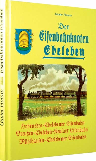Der Eisenbahnknoten Ebeleben - Günter Fromm