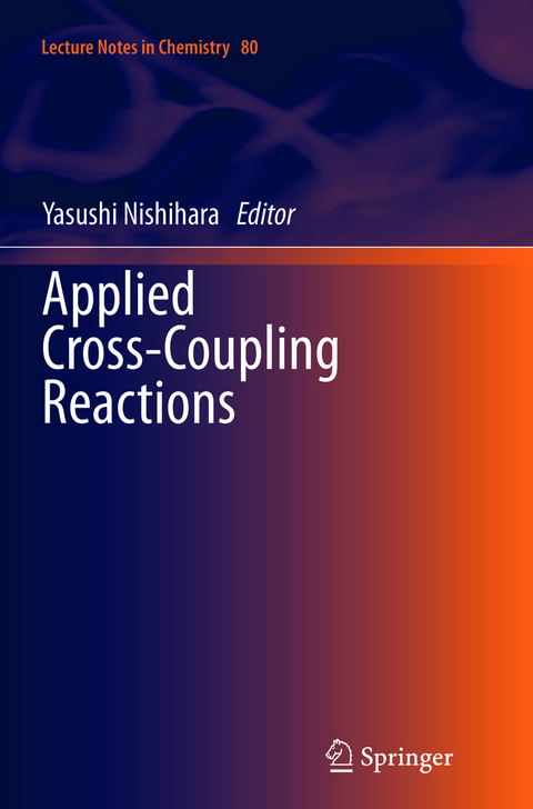 Applied Cross-Coupling Reactions - 
