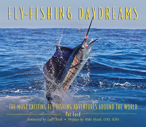 Fly-Fishing Daydreams -  Pat Ford