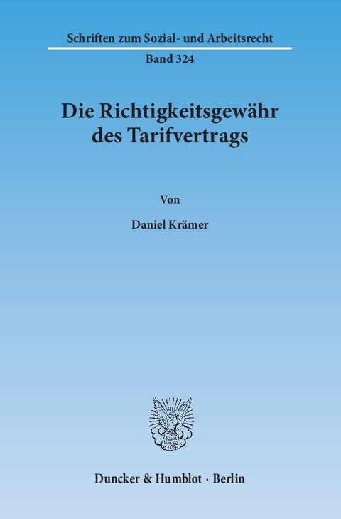 Die Richtigkeitsgewähr des Tarifvertrags. - Daniel Krämer