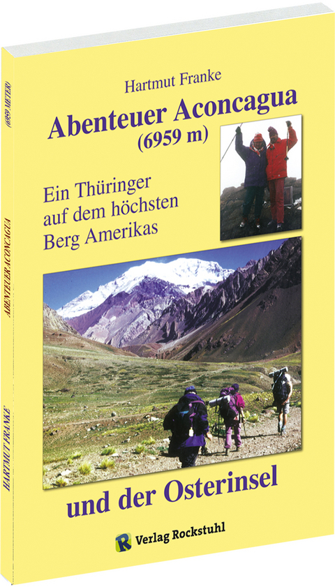 Abenteuer Aconcagua - Hartmut Franke