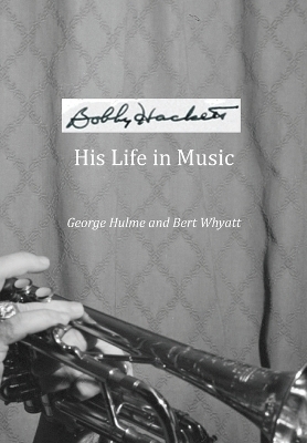 Bobby Hackett - George Hulme, Bert Whyatt