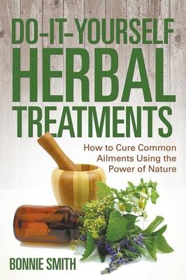 Do-It-Yourself Herbal Treatments - Professor Bonnie Smith