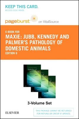 Jubb, Kennedy & Palmer's Pathology of Domestic Animals - Elsevier eBook on Vitalsource (Retail Access Card): 3-Volume Set - Grant Maxie