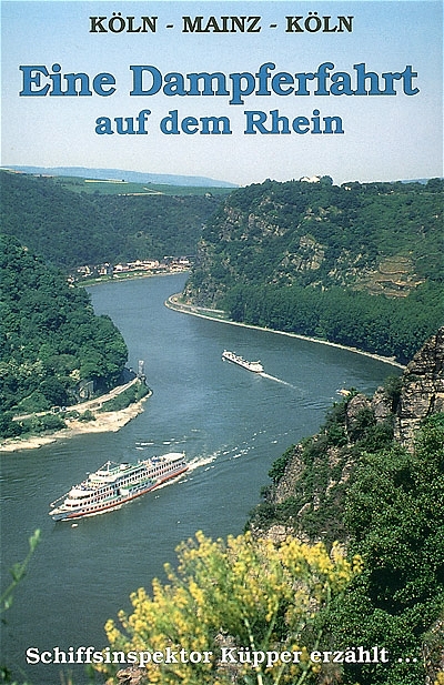 Eine Dampferfahrt auf dem Rhein - Bert Küpper