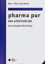 pharma pur - das arbeitsskript - Albert Maier, Andreas Ruß, Susanne Wasner