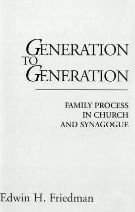 Generation to Generation -  Edwin H. Friedman