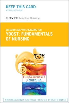 Yoost - Elsevier Adaptive Quizzing for Yoost Fundamentals of Nursing (Retail Access Card) - Barbara L Yoost, Lynne R Crawford