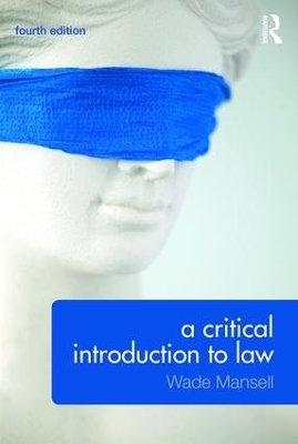 A Critical Introduction to Law - Wade Mansell, Belinda Meteyard, Alan Thomson