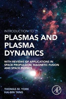 Introduction to Plasmas and Plasma Dynamics - Hai-Bin Tang