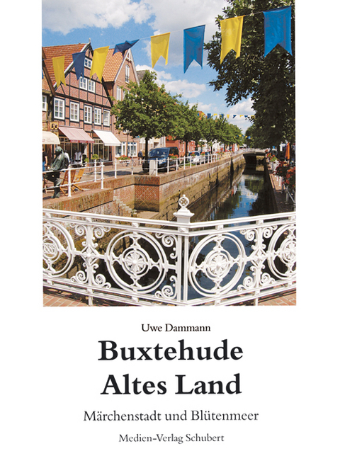 Buxtehude und das Alte Land - Uwe Dammann