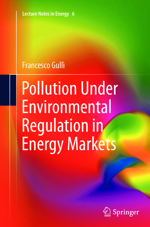 Pollution Under Environmental Regulation in Energy Markets - Francesco Gullì