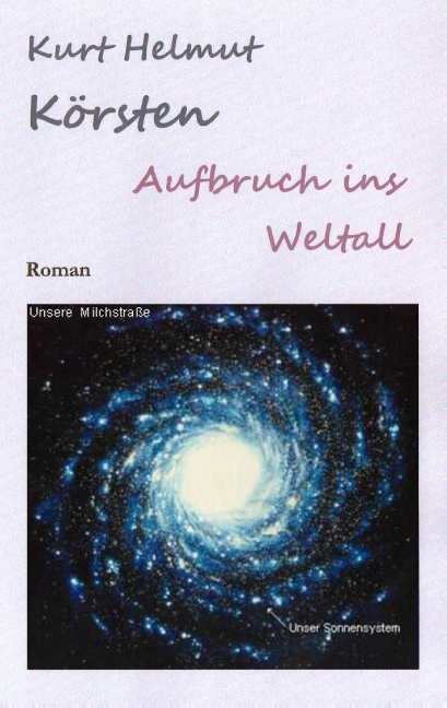 Aufbruch ins Weltall - Kurt Helmut Körsten