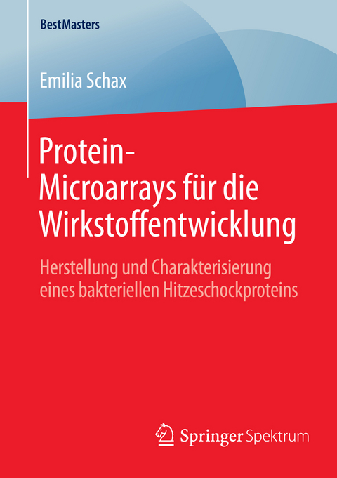 Protein-Microarrays für die Wirkstoffentwicklung - Emilia Schax