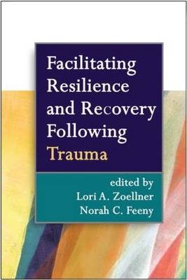 Facilitating Resilience and Recovery Following Trauma - 