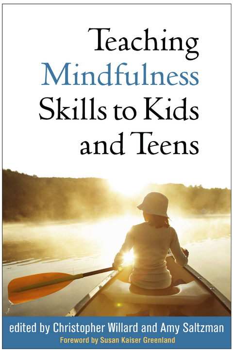 Teaching Mindfulness Skills to Kids and Teens - 