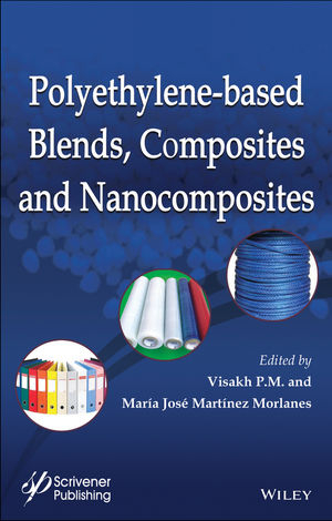 Polyethylene-Based Blends, Composites and Nanocomposities - Visakh P. M., María José Martínez Morlanes