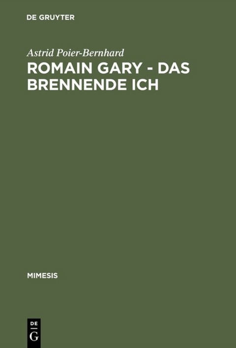 Romain Gary – Das brennende Ich - Astrid Poier-Bernhard