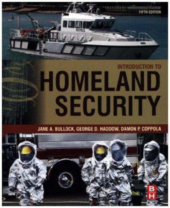 Introduction to Homeland Security - George Haddow, Jane Bullock, Damon Coppola