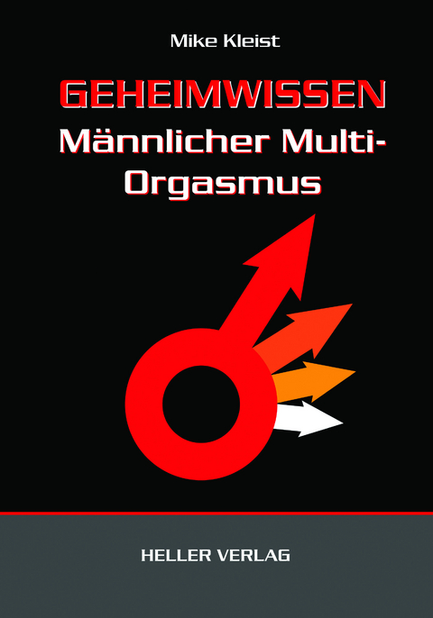 Geheimwissen männlicher Multi-Orgasmus - Mike Kleist
