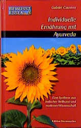 Bewusst essen / Individuelle Ernährung mit Ayurveda - Gabriel Cousens