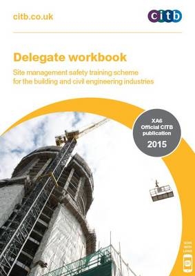 Delegate Workbook  -  Site Management Safety Training Scheme -  CITB