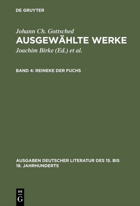 Johann Ch. Gottsched: Ausgewählte Werke / Reineke der Fuchs - Johann Christoph Gottsched