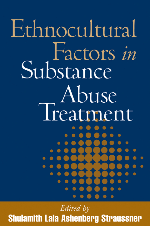 Ethnocultural Factors in Substance Abuse Treatment - 