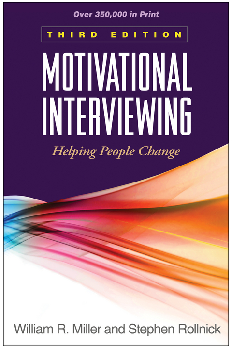 Motivational Interviewing, Third Edition -  William R. Miller,  Stephen Rollnick
