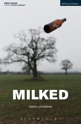 Milked - Simon Longman