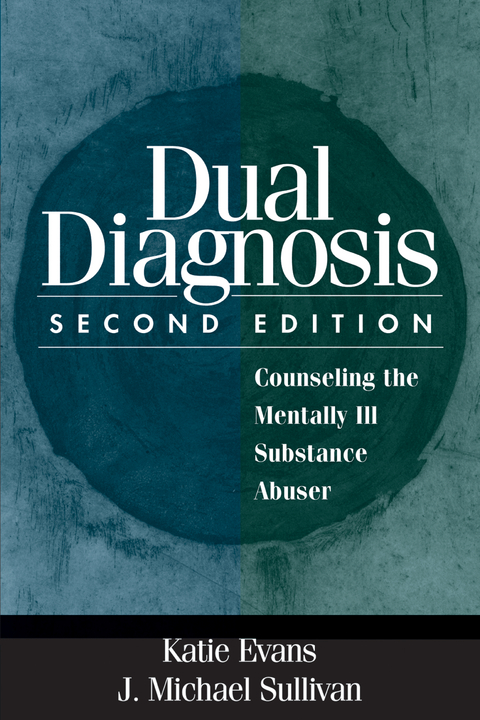 Dual Diagnosis, Second Edition -  Katie Evans,  J. Michael Sullivan