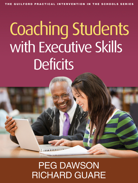 Coaching Students with Executive Skills Deficits - Peg Dawson, Richard Guare