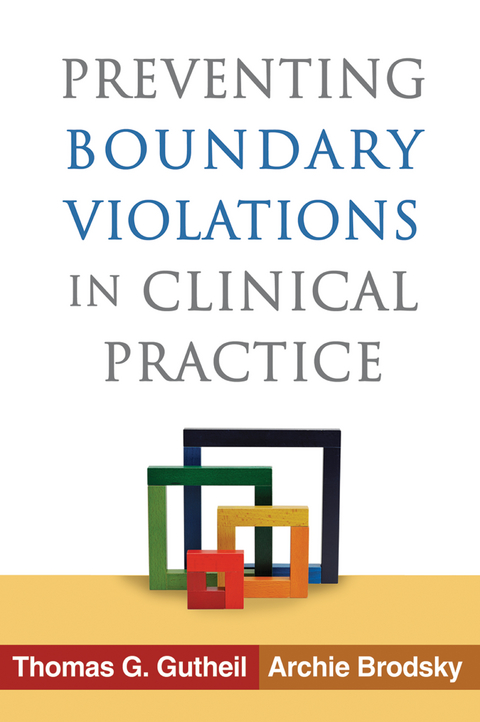 Preventing Boundary Violations in Clinical Practice -  Archie Brodsky,  Thomas G. Gutheil