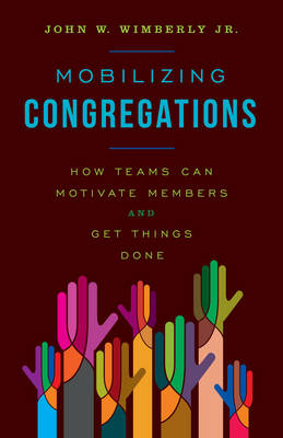 Mobilizing Congregations -  Wimberly  John W.  Jr.