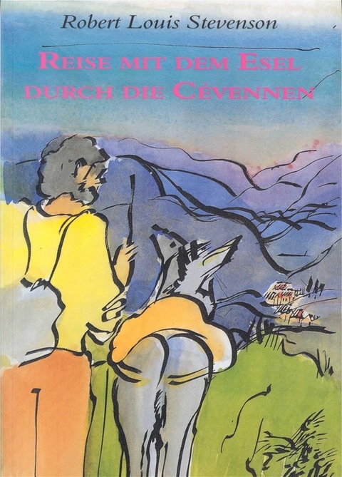 Reise mit dem Esel durch die Cévennen - Robert L Stevenson