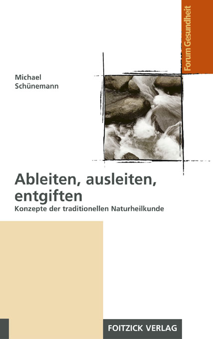 Ableiten, ausleiten, entgiften - Michael Schünemann