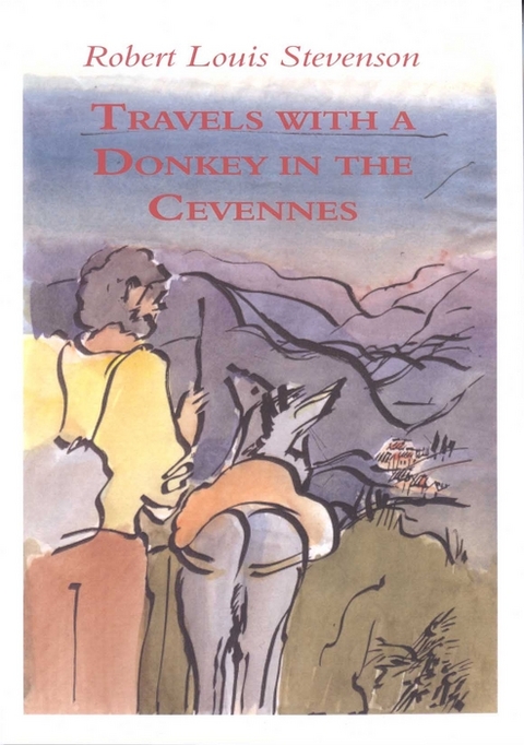 Travels with a Donkey in the Cevennes - Robert L Stevenson