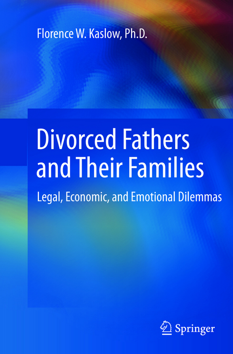 Divorced Fathers and Their Families - Florence W. Kaslow