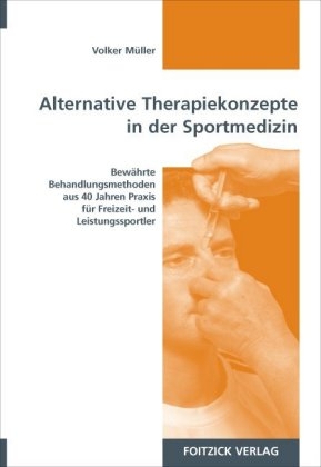 Alternative Therapiekonzepte in der Sportmedizin - Volker Müller
