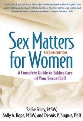Sex Matters for Women -  Sallie Foley,  Sally A. Kope,  Dennis P. Sugrue