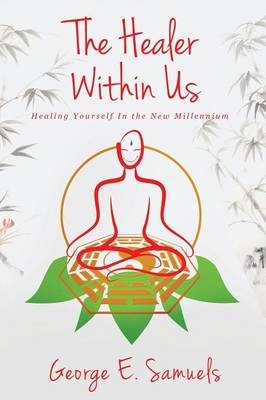 The Healer Within Us - George E Samuels