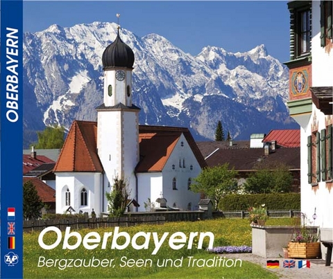 OBERBAYERN - Farbbild-Reise durch Oberbayern - Hans F Nöhbauer, Anette Ziethen