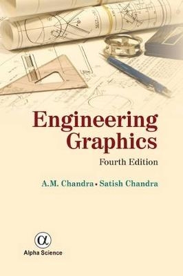 Engineering Graphics - A.M. Chandra, S. Chandra