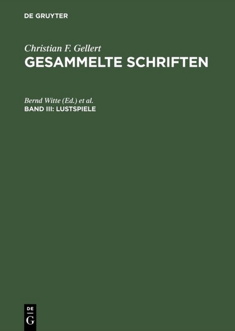 Christian F. Gellert: Gesammelte Schriften / Lustspiele - 