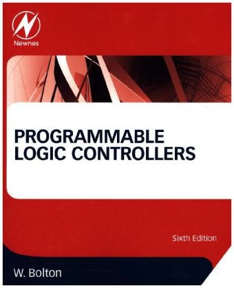 Programmable Logic Controllers - William Bolton