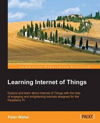 Learning Internet of Things - Peter Waher